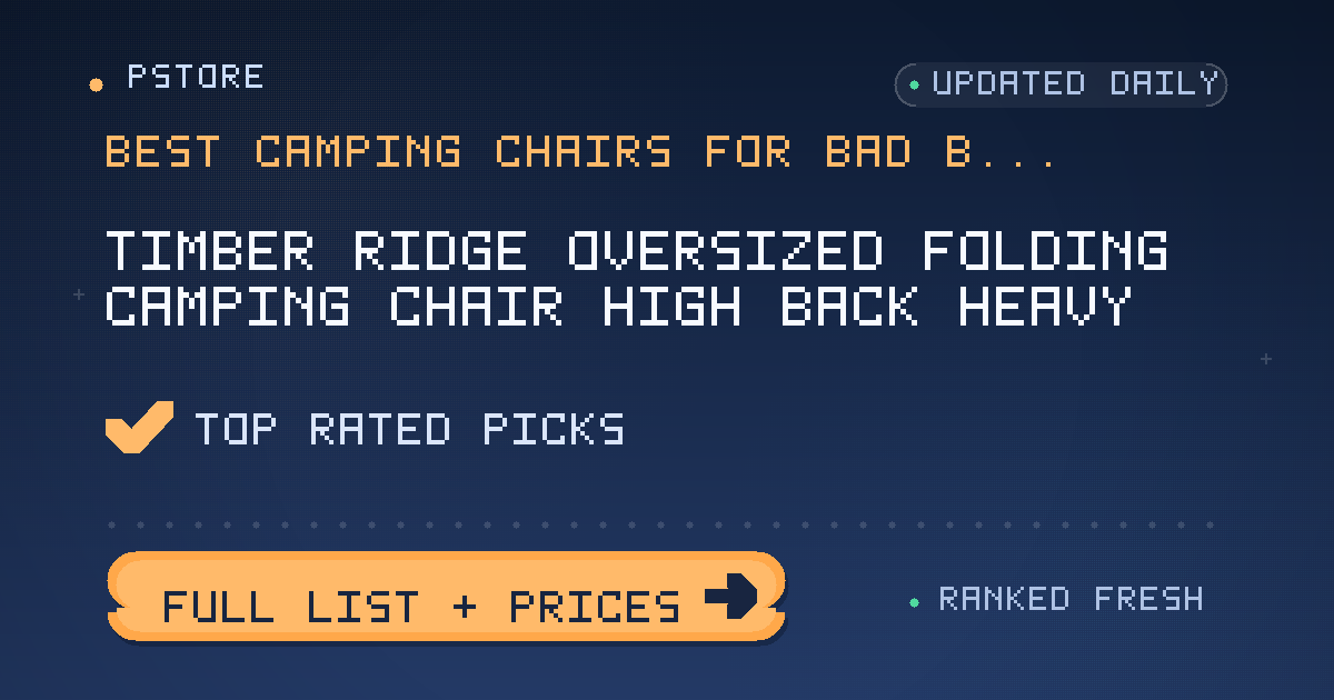 best camping chairs for bad backs